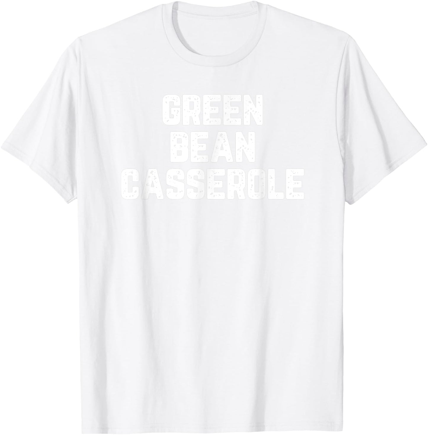 Thanksgiving Green Bean Casserole T-Shirt - T-Shirt | White