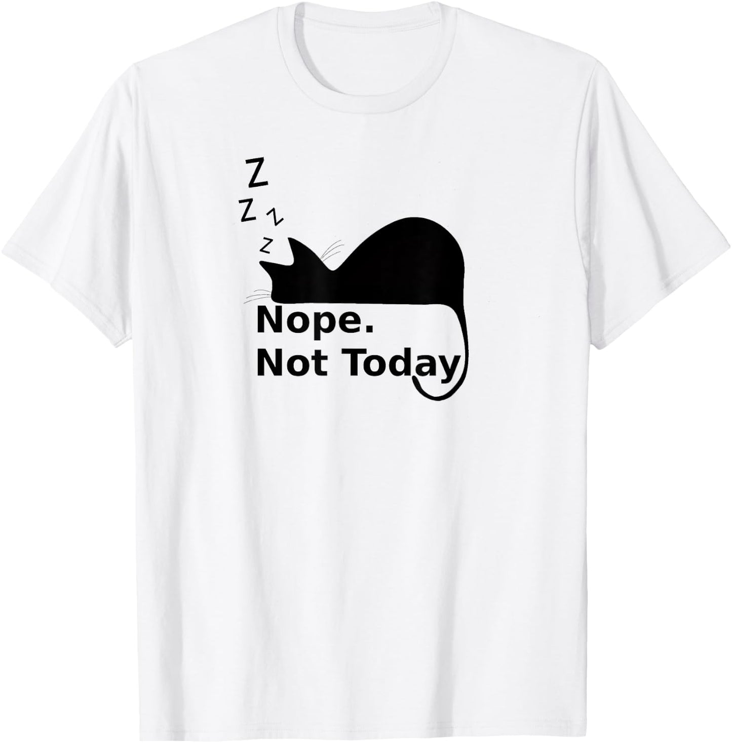 Nope Not Today Cute Sleeping Cat Men Women Girls Kids T-Shirt - T-Shirt | White