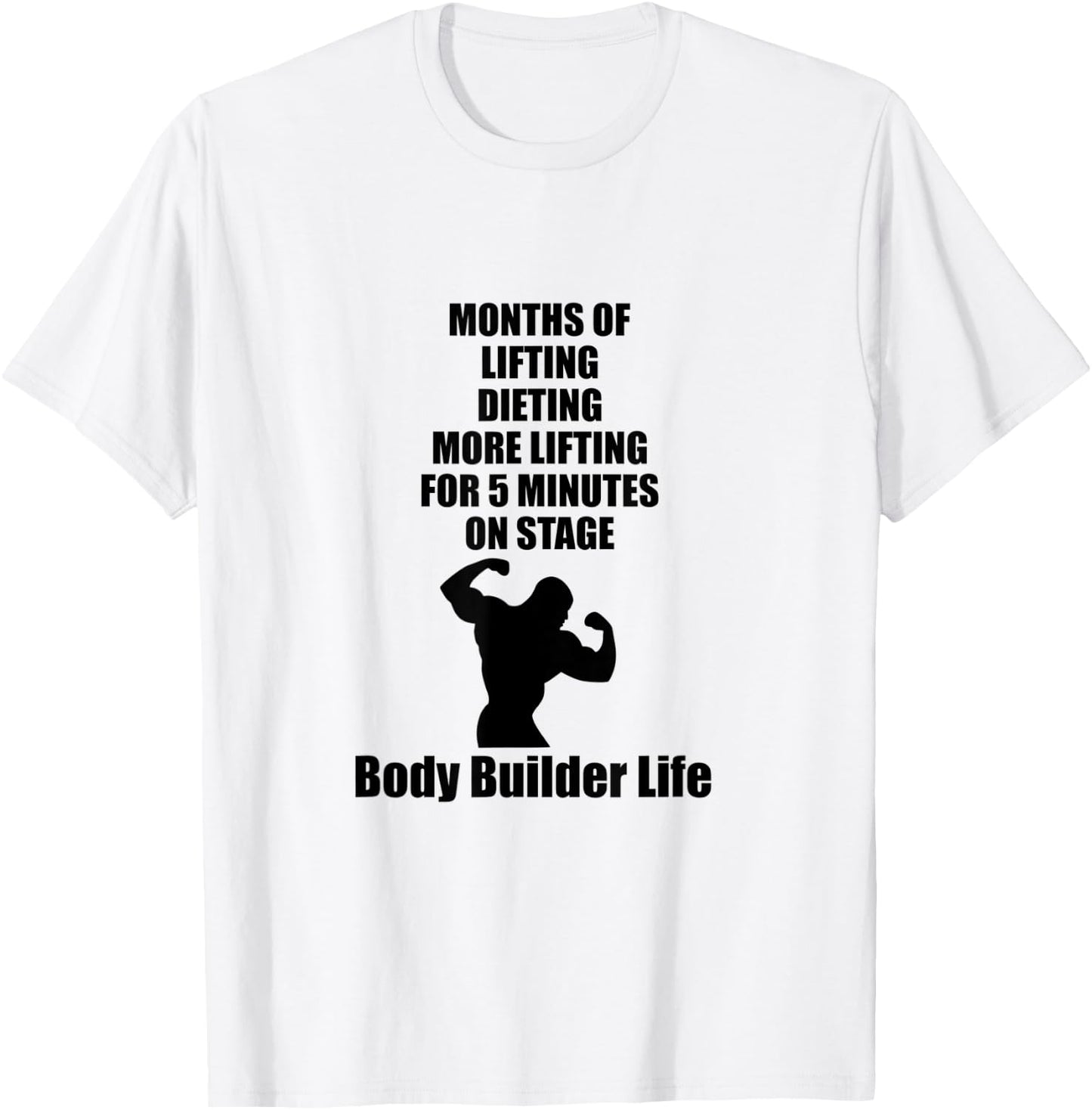 Body Builder Life Competition Lifting Stage T-Shirt - T-Shirt | White