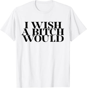 I Wish a Bitch Would Slap A Hoe Meme Try Me Funny T-Shirt - T-Shirt | White