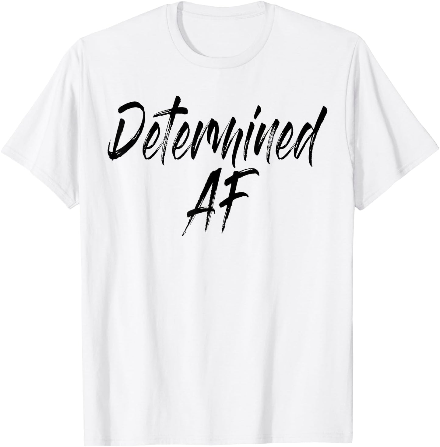 Determined AF T-Shirt - T-Shirt | White