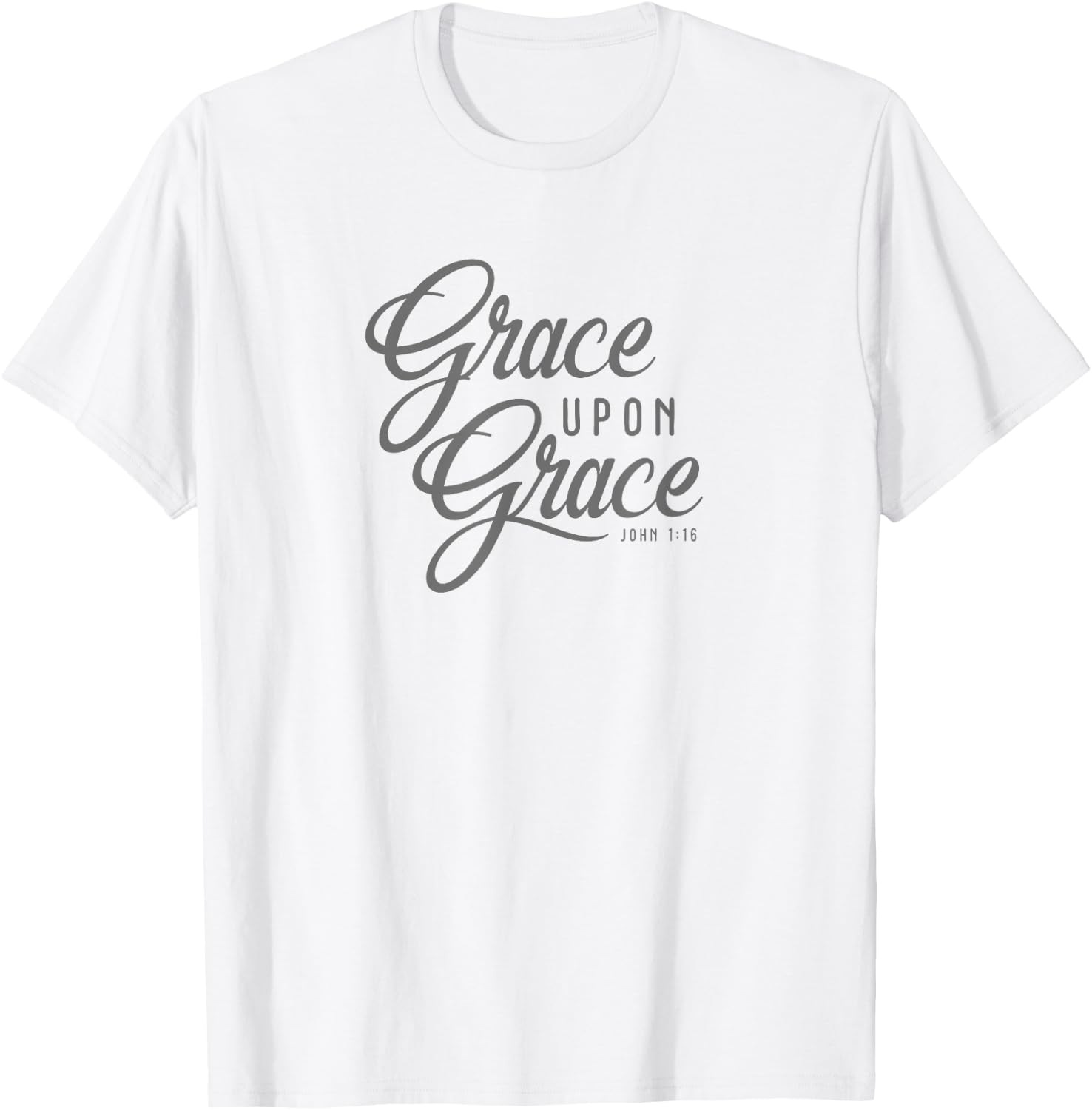 Grace Upon Grace Christian Faith Bible Verse Quote T-Shirt - T-Shirt | White