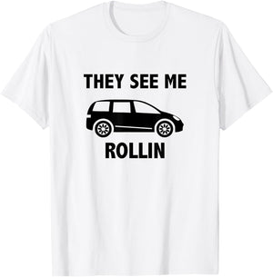 They See Me Rollin - Mom Life - Mini Van - Mom Shirt T-Shirt - T-Shirt | White