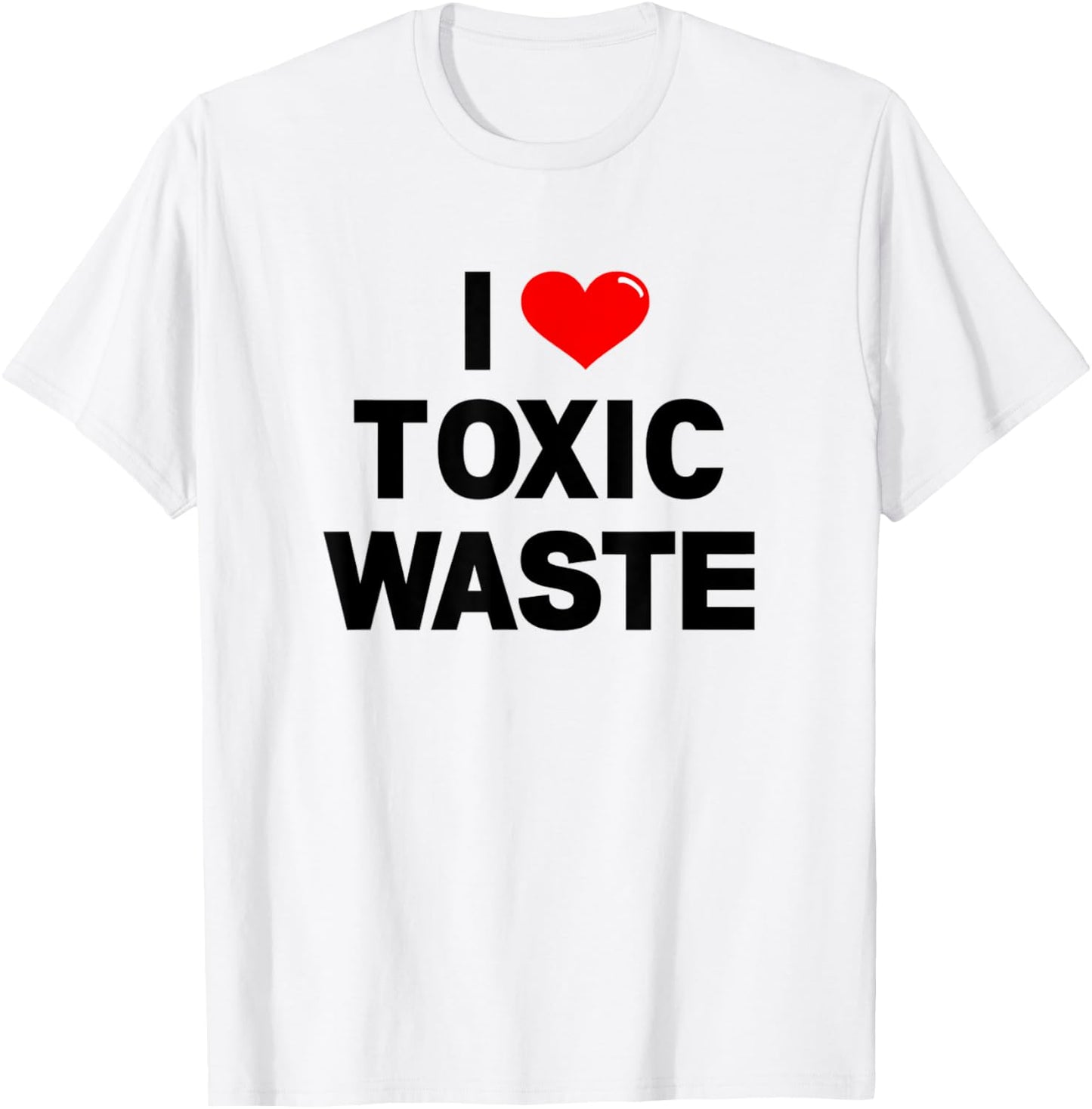 I Heart Toxic Waste Shirt T-Shirt - T-Shirt | White