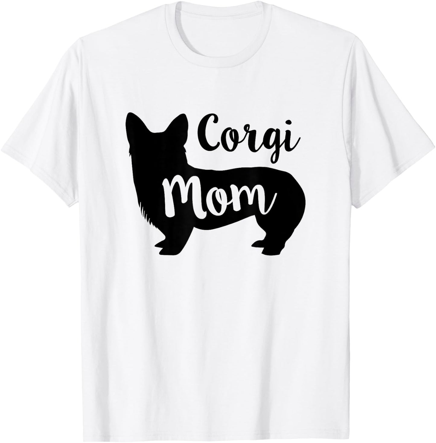 Corgi Mom Funny Dog Lover Pet Owner Gift Women T-Shirt - T-Shirt | White