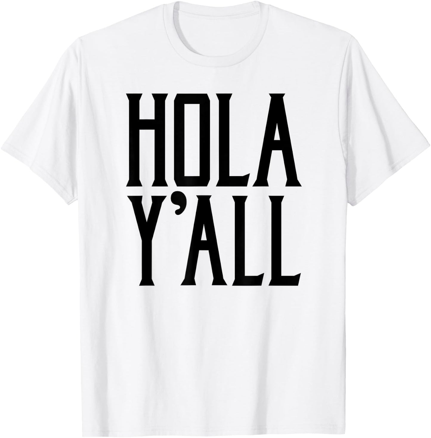 Hola Y'all T-Shirt - T-Shirt | White