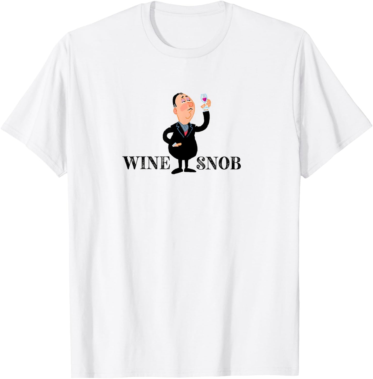 Wine Snob - Funny Wine Shirt T-Shirt - T-Shirt | White