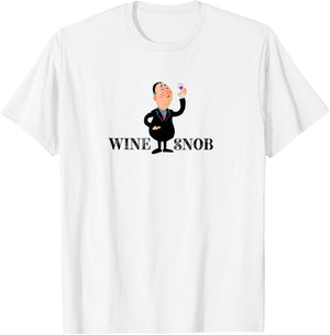 Wine Snob - Funny Wine Shirt T-Shirt - T-Shirt | White