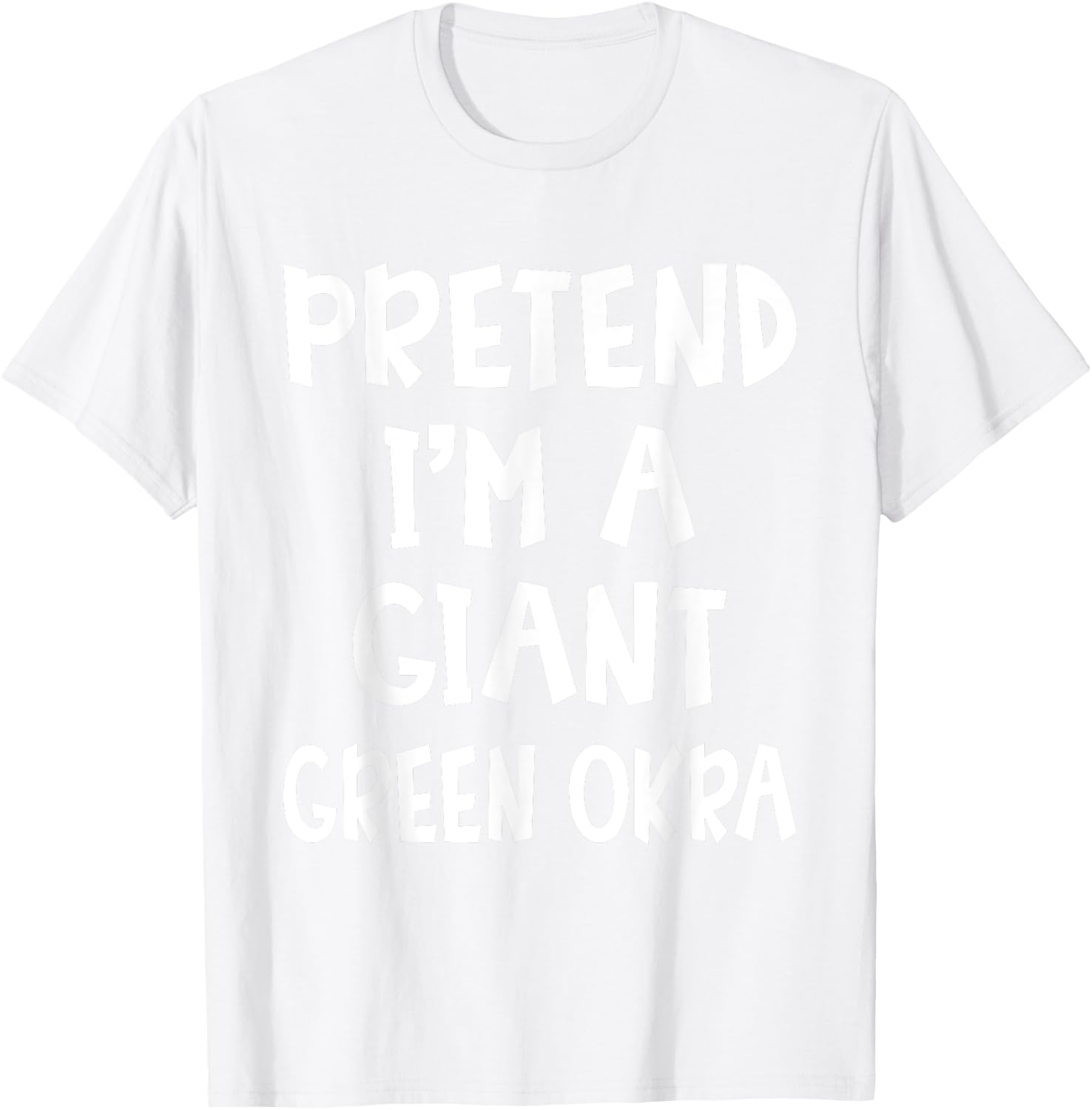 Pretend I'm A Giant Green Okra Costume Lazy Easy Halloween T-Shirt - T-Shirt | White