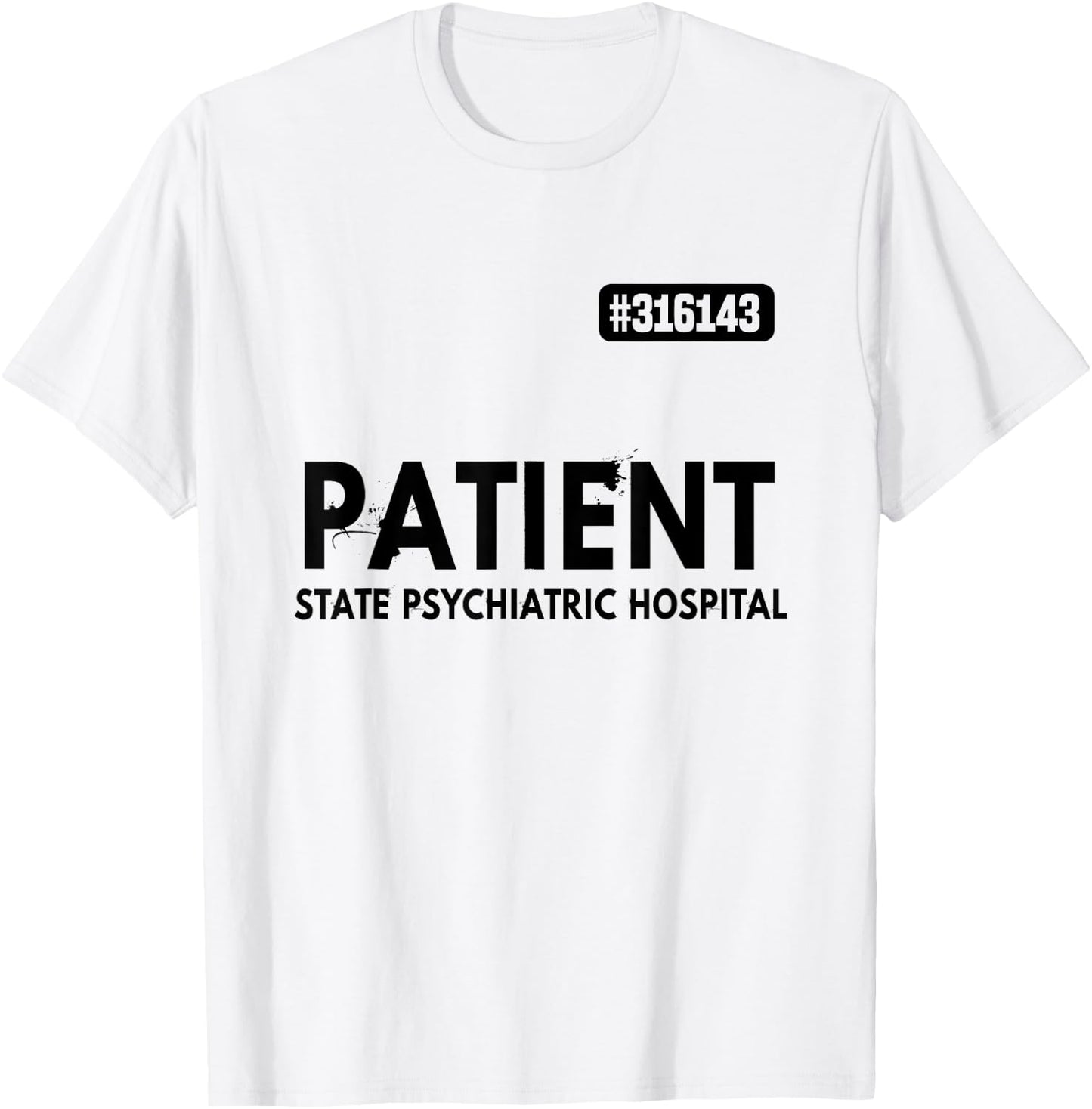 Patient Psychiatric Hospital Jail Costume Prisons T-Shirt - T-Shirt | White