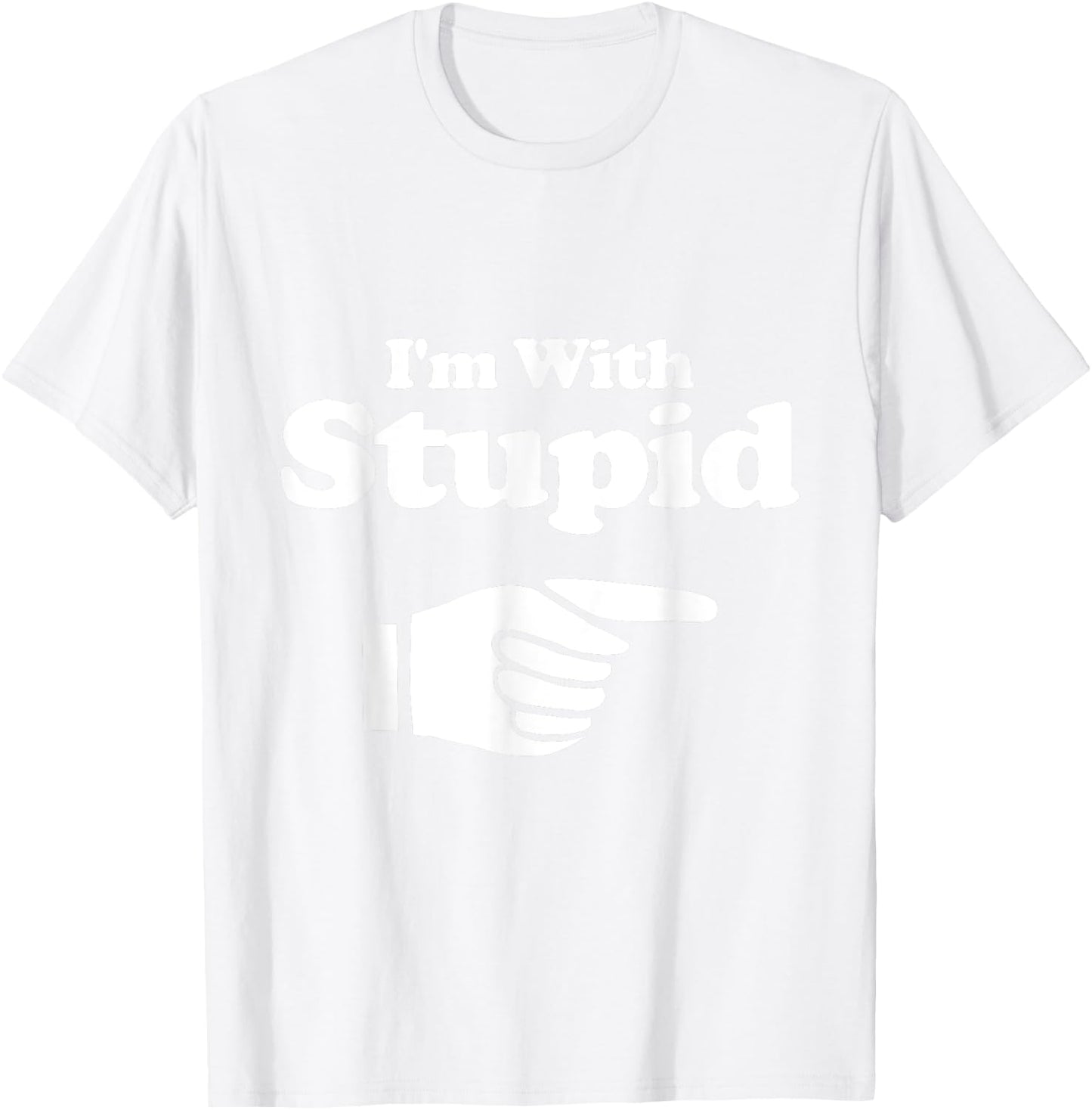 I'm With Stupid T Shirt Green - Women Kids Men T-Shirt - T-Shirt | White