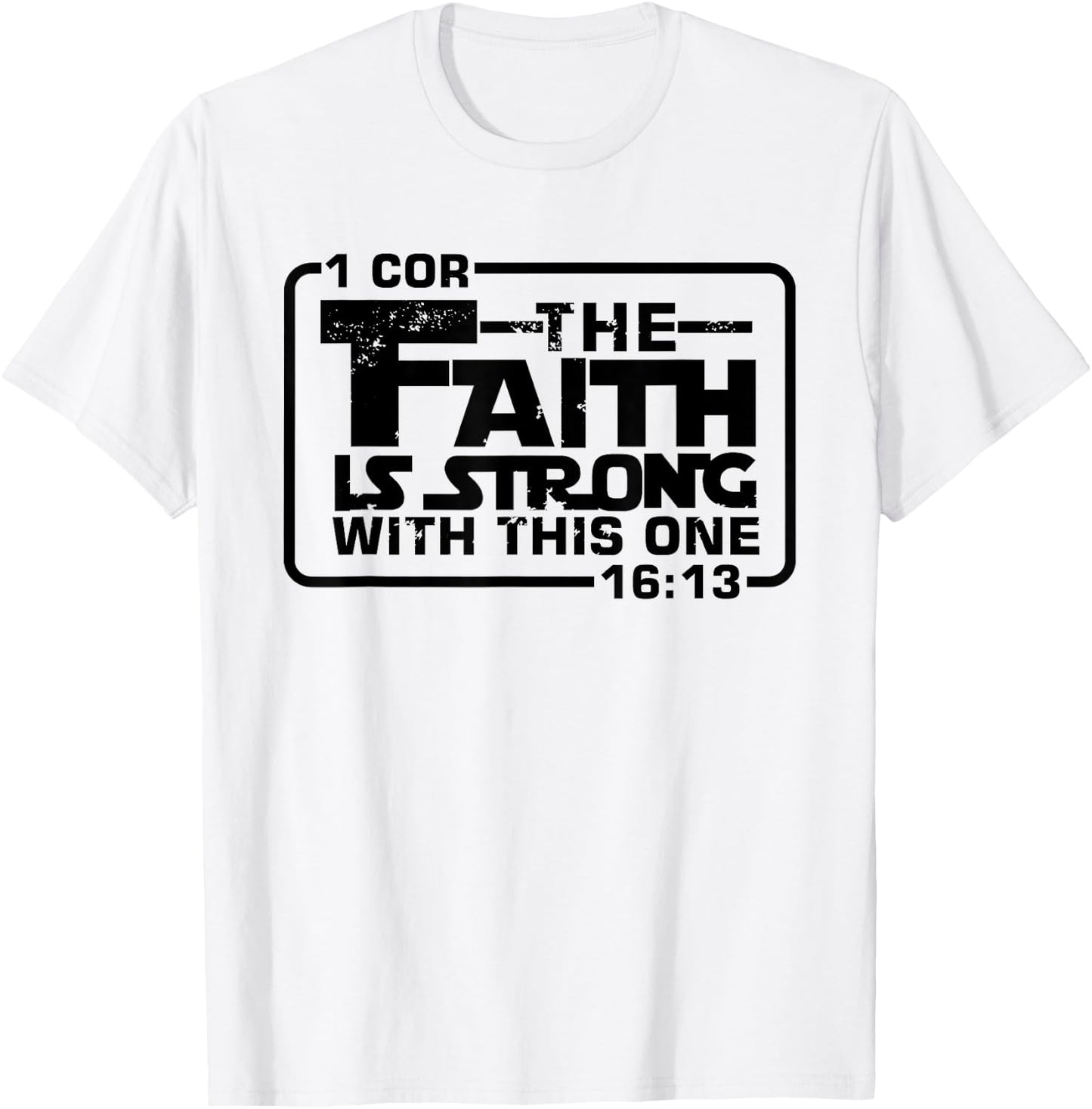 The Faith is strong with this one Christian Funny T Shirt T-Shirt - T-Shirt | White