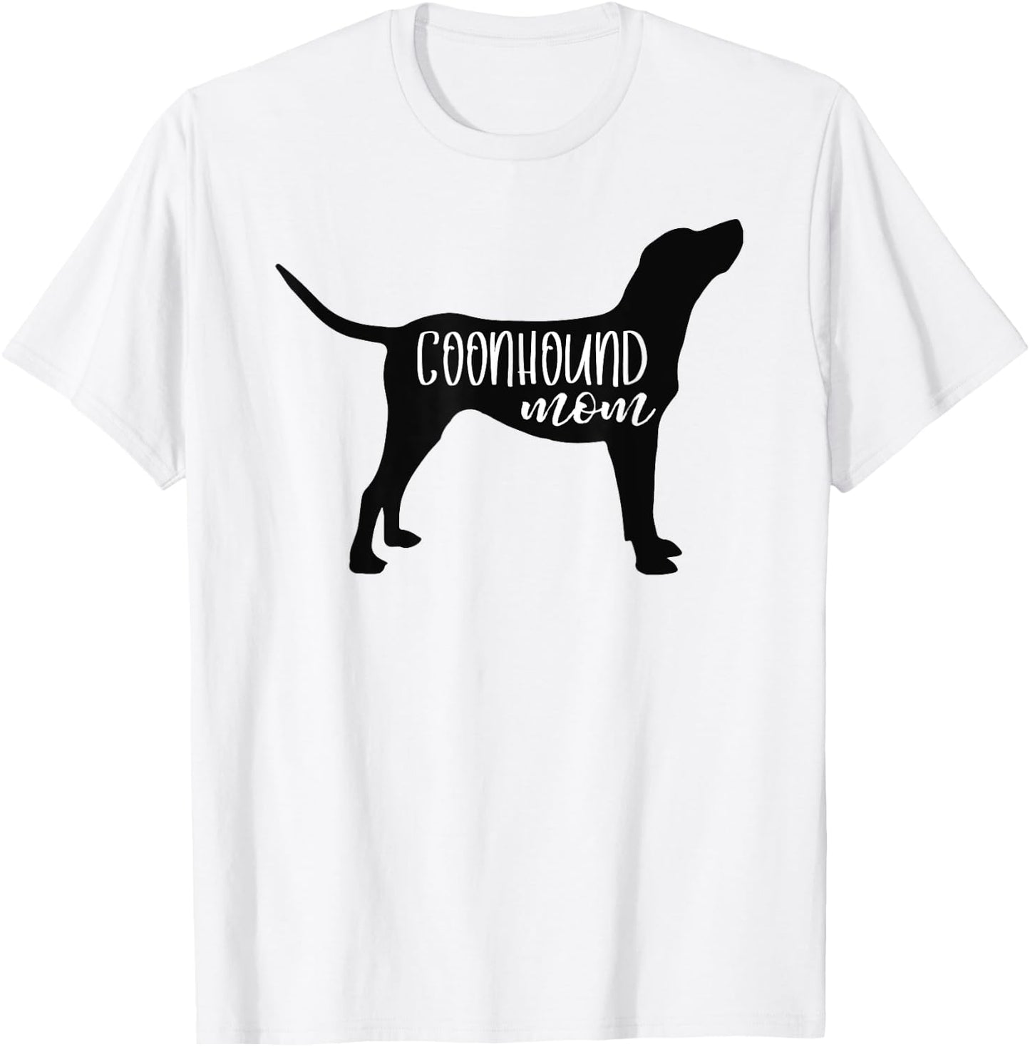 Cute Coonhound Mom Shirt Dog Mom Shirt Redbone Bluetick T-Shirt - T-Shirt | White