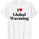 I love global warming Funny T-Shirt - T-Shirt | White