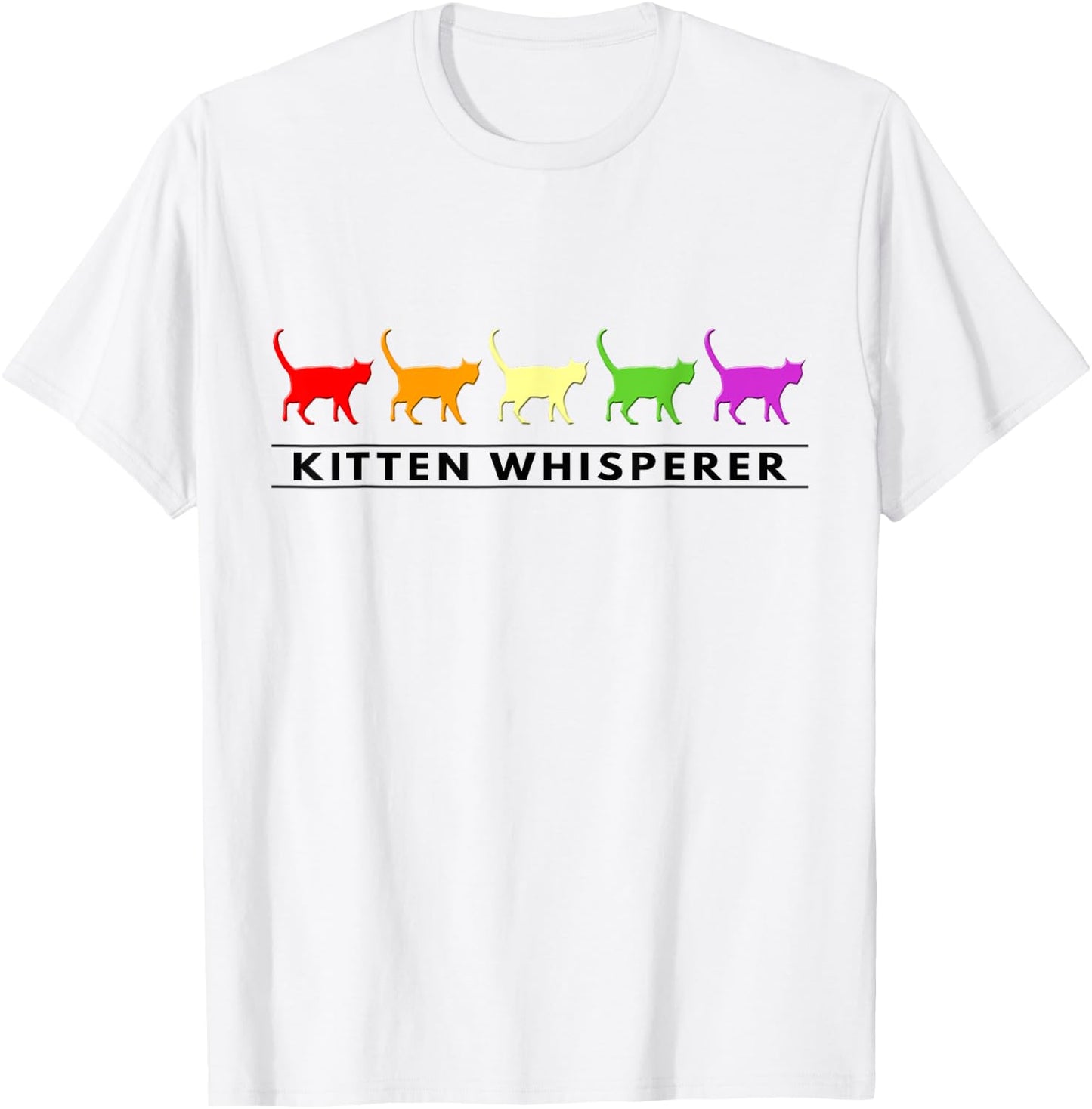 Humorous Animal and Colorful Kitten Whisperer Gift T-Shirt - T-Shirt | White