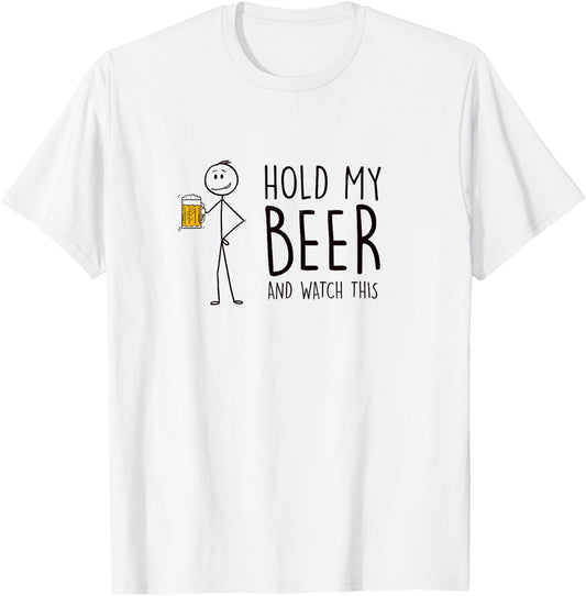 Hold My Beer And Watch This - Stick Figure T-Shirt - T-Shirt | White