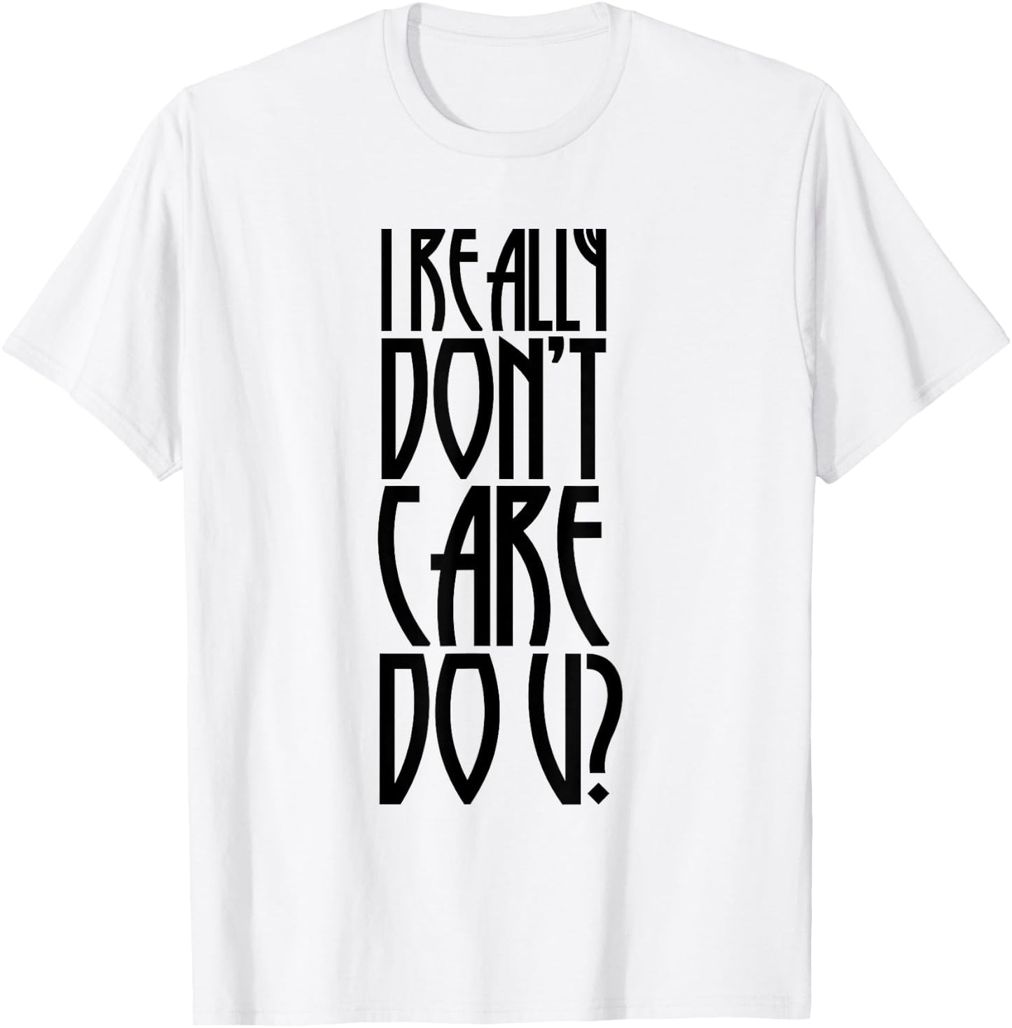 I REALLY DON'T CARE DO U? - Melania Trump's jacket writing T-Shirt - T-Shirt | White