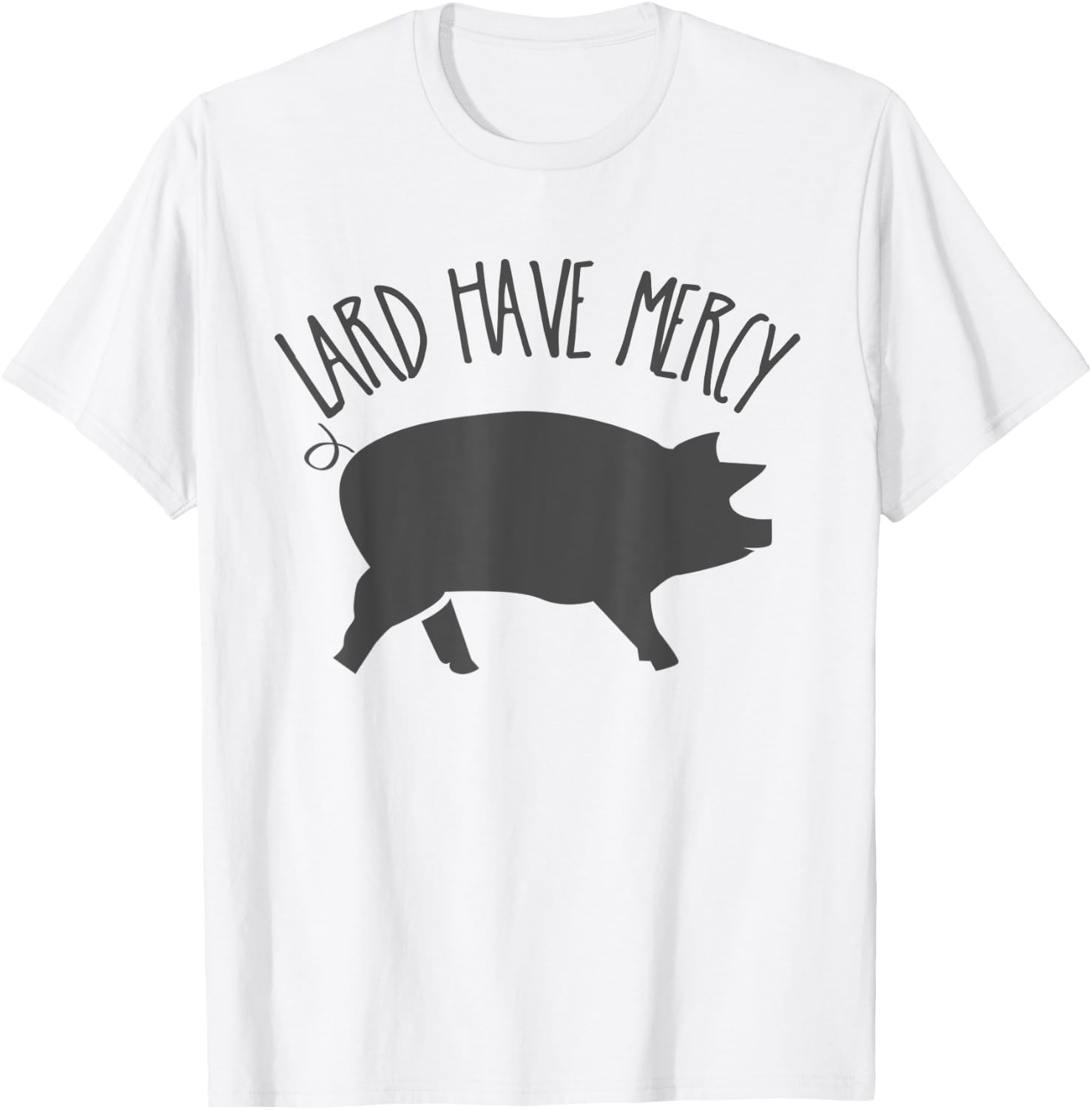 Lard Have Mercy Funny Pig Shirt T-Shirt - T-Shirt | White