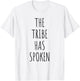 The Tribe Has Spoken Men Funny Shirt T-Shirt - T-Shirt | White
