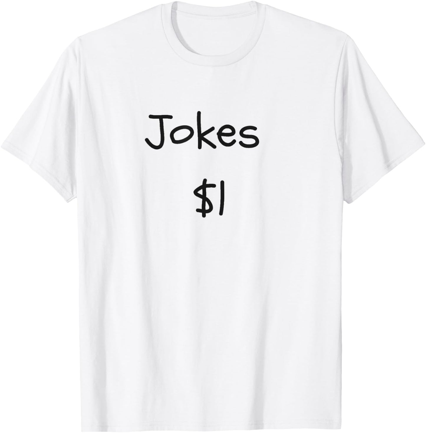 Jokes $1 Funny Comedian Gift Dad Joke T-Shirt - T-Shirt | White