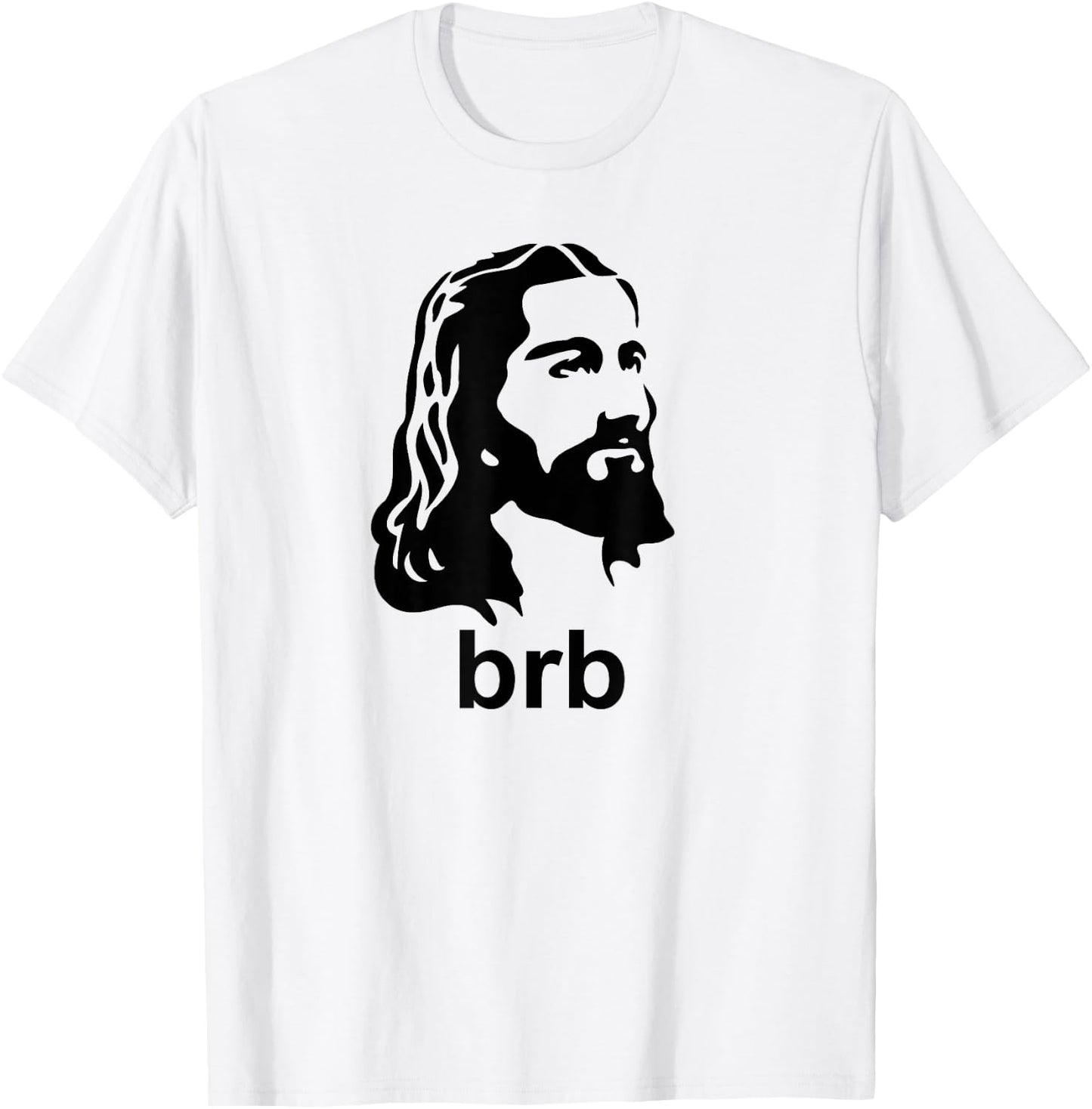 Jesus BRB Christian Apparel Shirt T-Shirt - T-Shirt | White