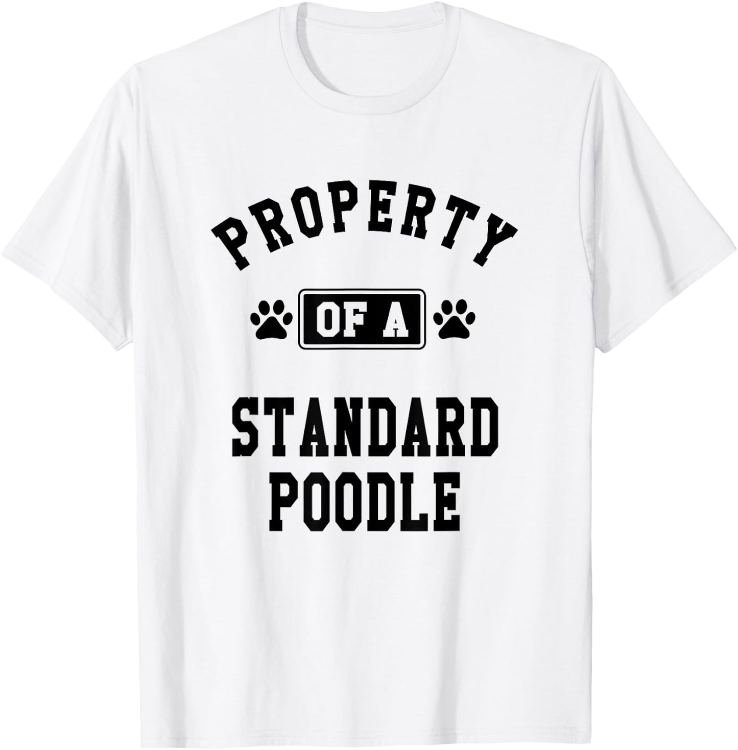 Property Of Standard Poodle - Funny Poodle Lover Shirt Gift T-Shirt - T-Shirt | White