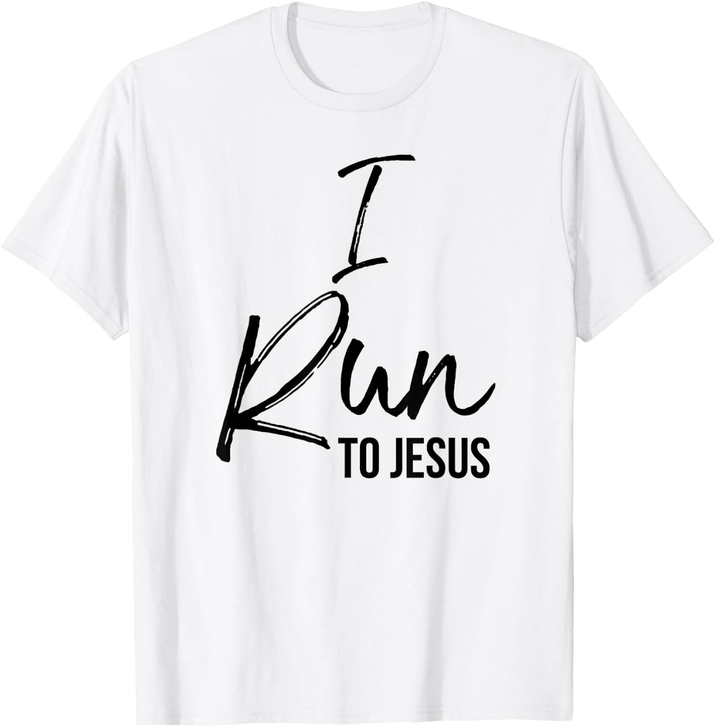 I Run To Jesus Shirt Christian Workout Running Gear T-Shirt - T-Shirt | White