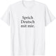 Speak German To Me Sprich Deutsch Mit Mir Group T-Shirt - T-Shirt | White