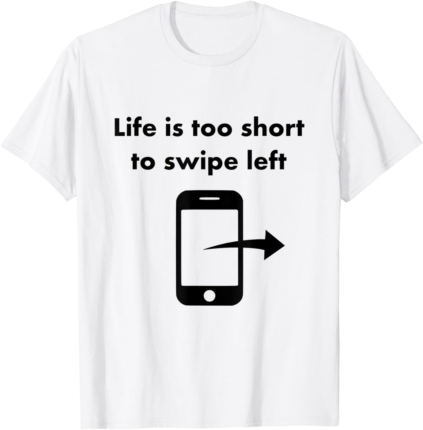 Just Swipe Right Tinder Shirt T-Shirt - T-Shirt | White