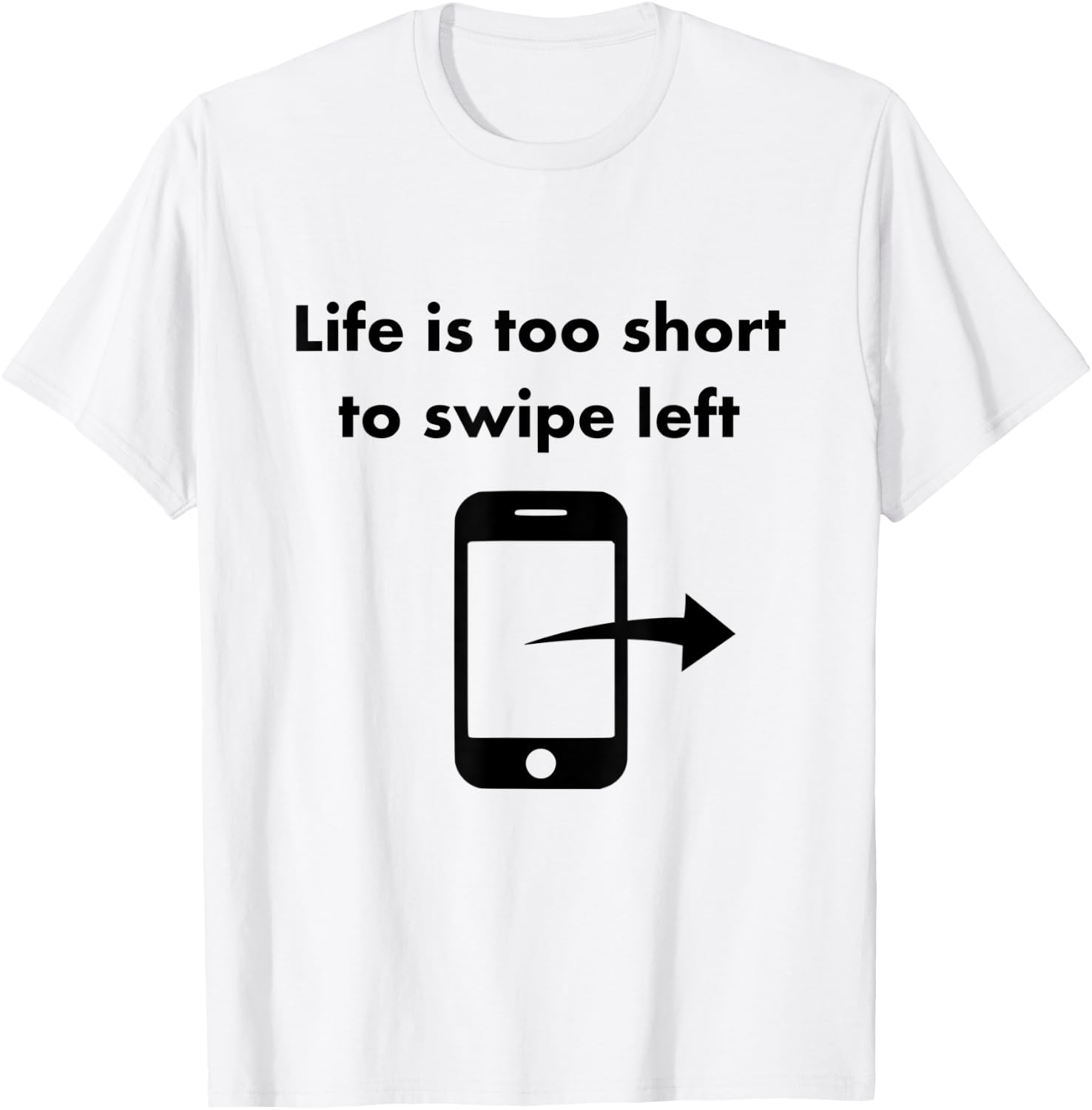 Just Swipe Right Tinder Shirt T-Shirt - T-Shirt | White