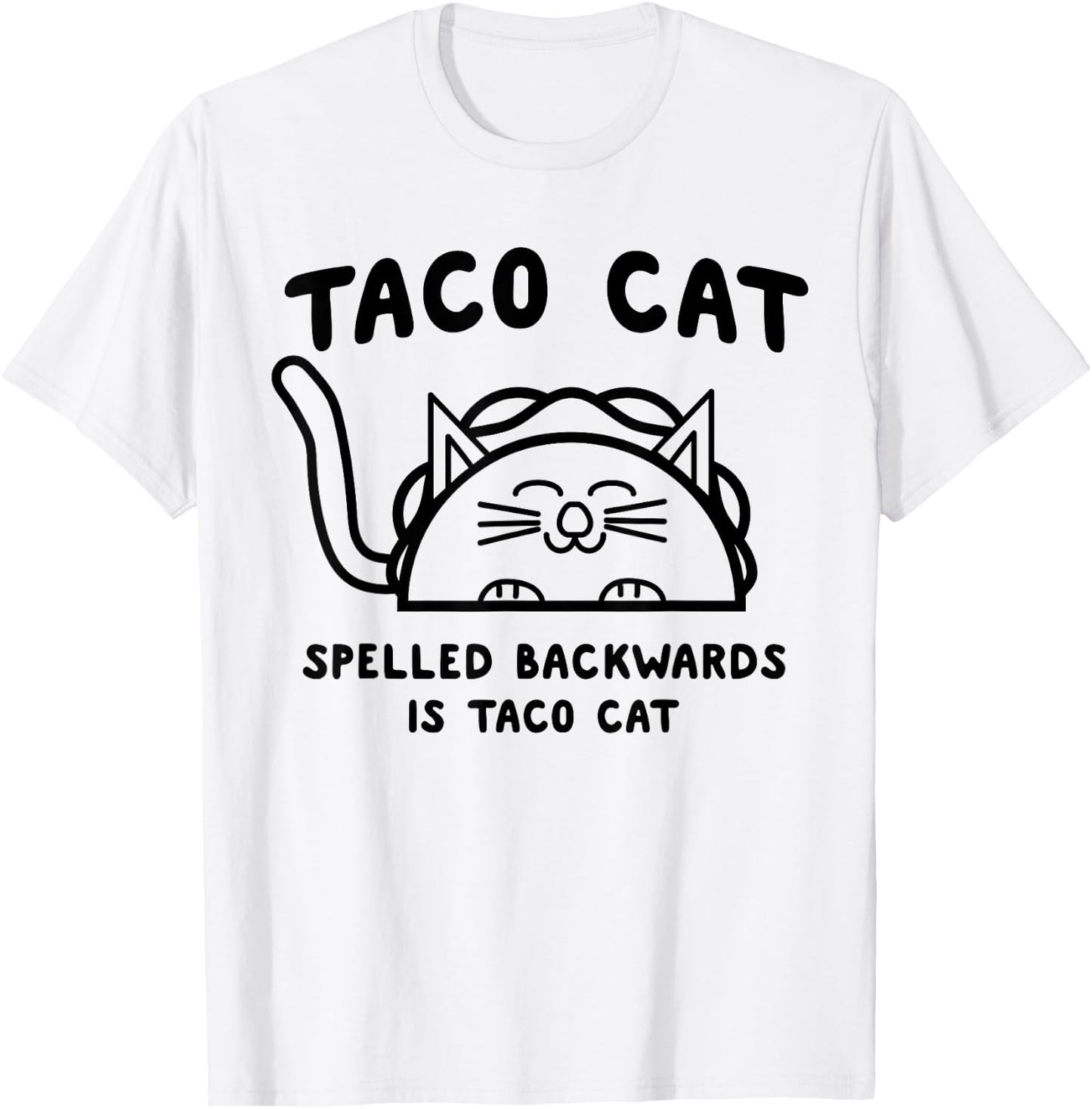Taco cat spelled backwards is taco cat Men Women Kids T-Shirt - T-Shirt | White