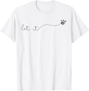Summer Shirt with Saying Cute Beekeeper Let it Bee T-Shirt - T-Shirt | White