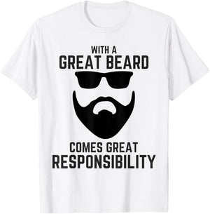 Great Beard Comes Great Responsibility T Shirt Beard T-Shirt - T-Shirt | White