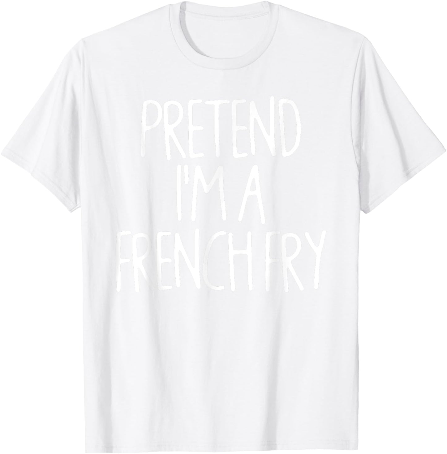 Pretend I'm A French Fry Matching Lazy Halloween Costume T-Shirt - T-Shirt | White