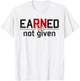 Earned Not Given RN Nurse T-Shirt - T-Shirt | White