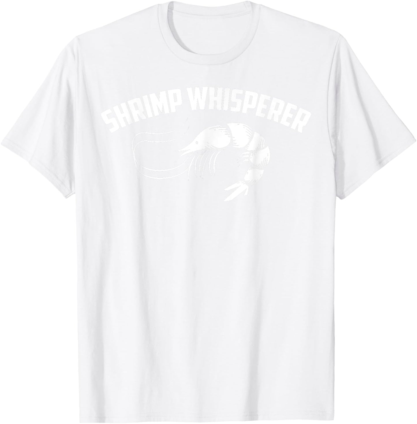 Shrimp Whisperer Shirt | Cool Glam Shrimping Gift T-Shirt - T-Shirt | White