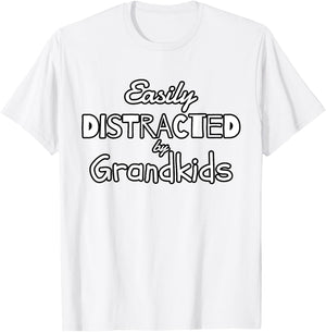 Easily Distracted by Grandkids for Grandparents T-Shirt - T-Shirt | White