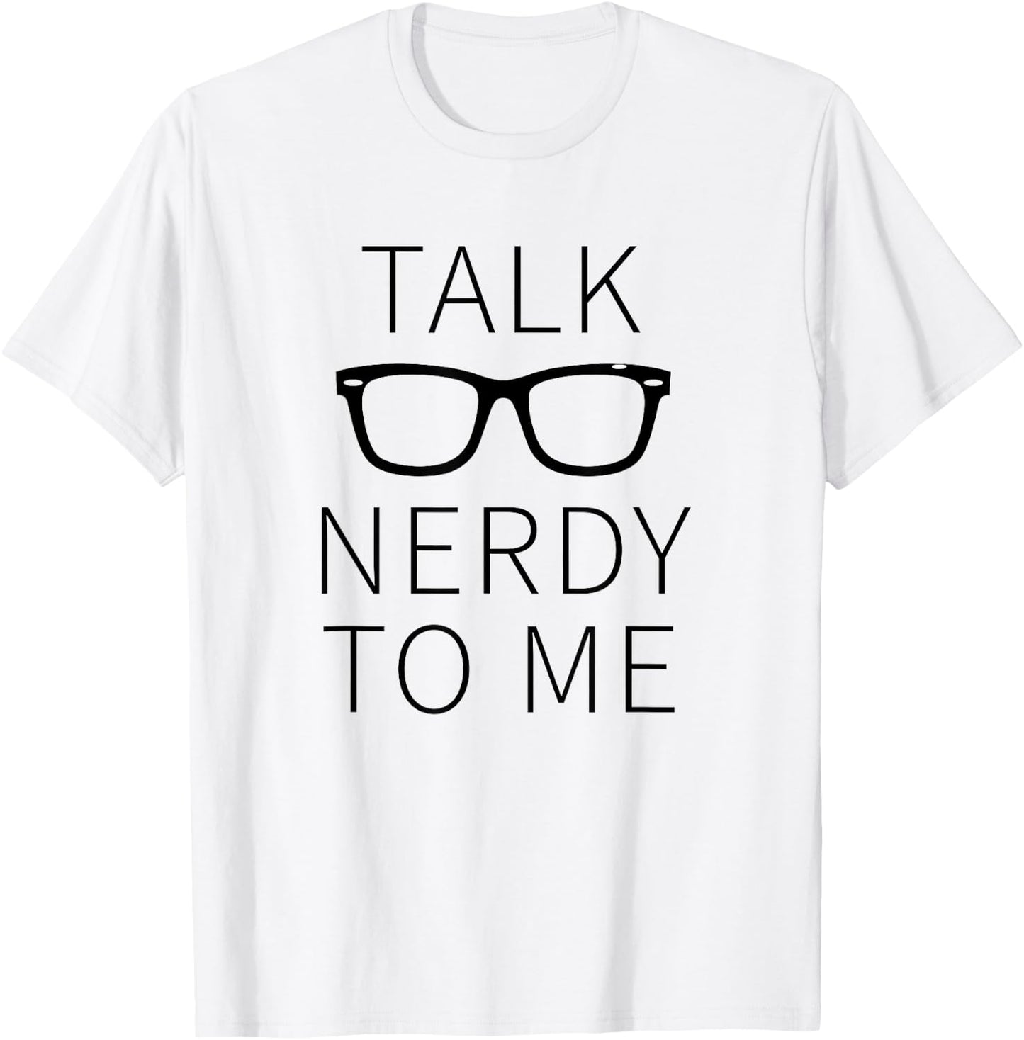 Talk Nerdy To Me - Premium Cotton T-Shirt - T-Shirt | White