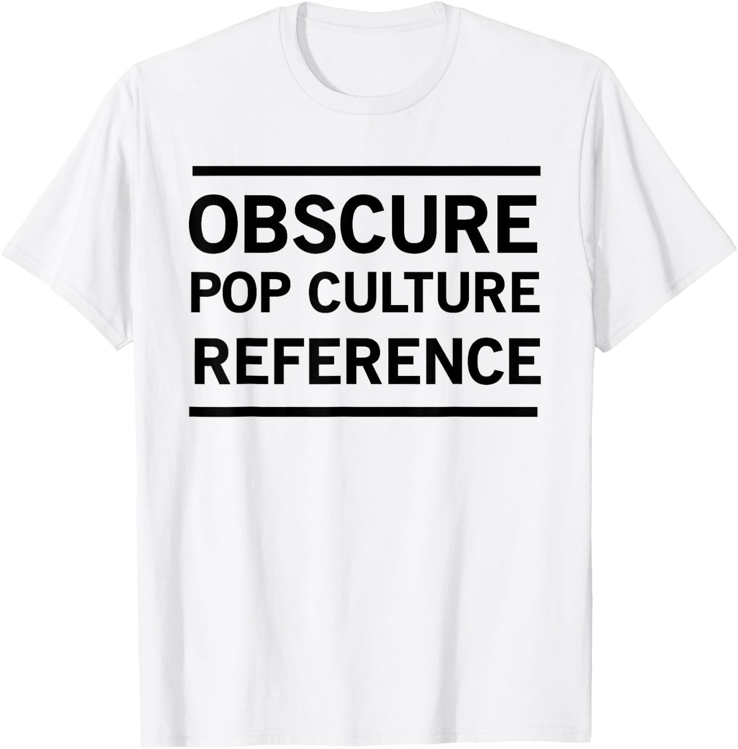 Obscure pop culture reference T-Shirt - T-Shirt | White