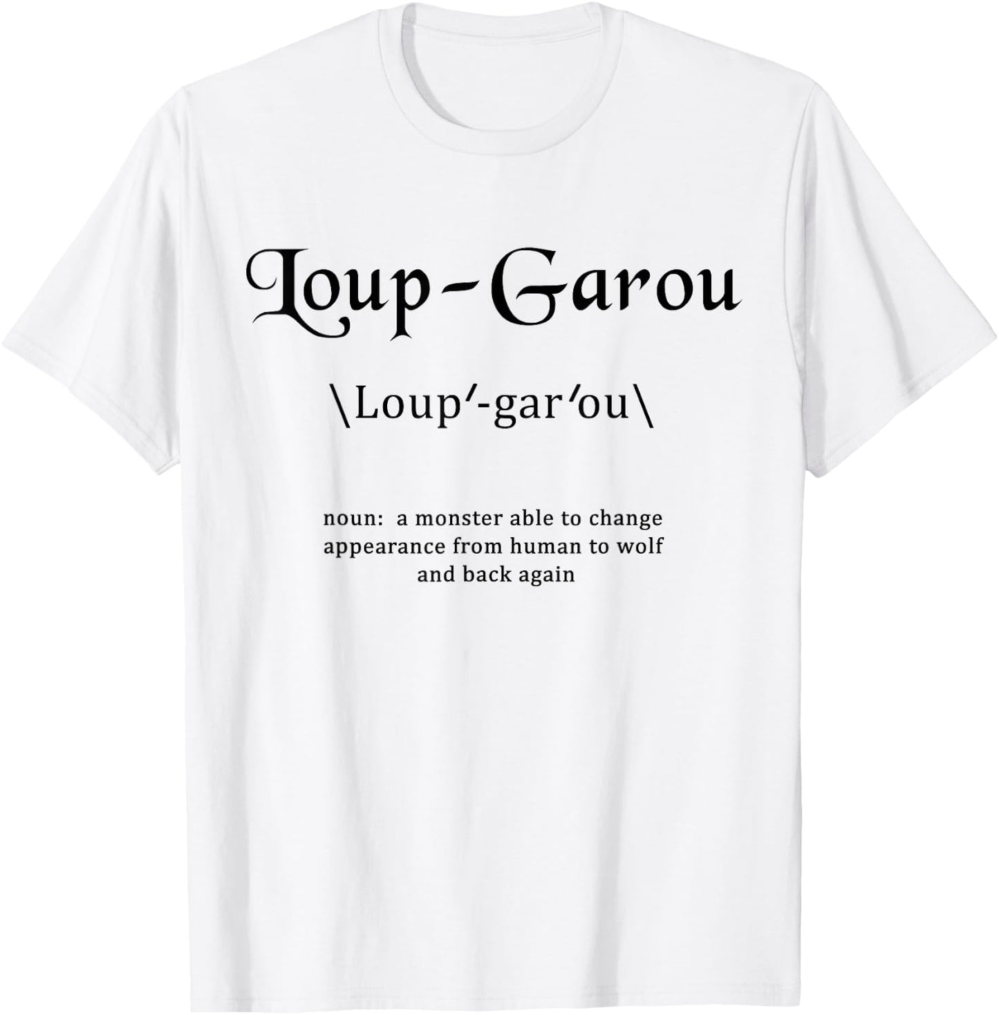 Loup-Garou Definition of Loup-garou T-Shirt - T-Shirt | White