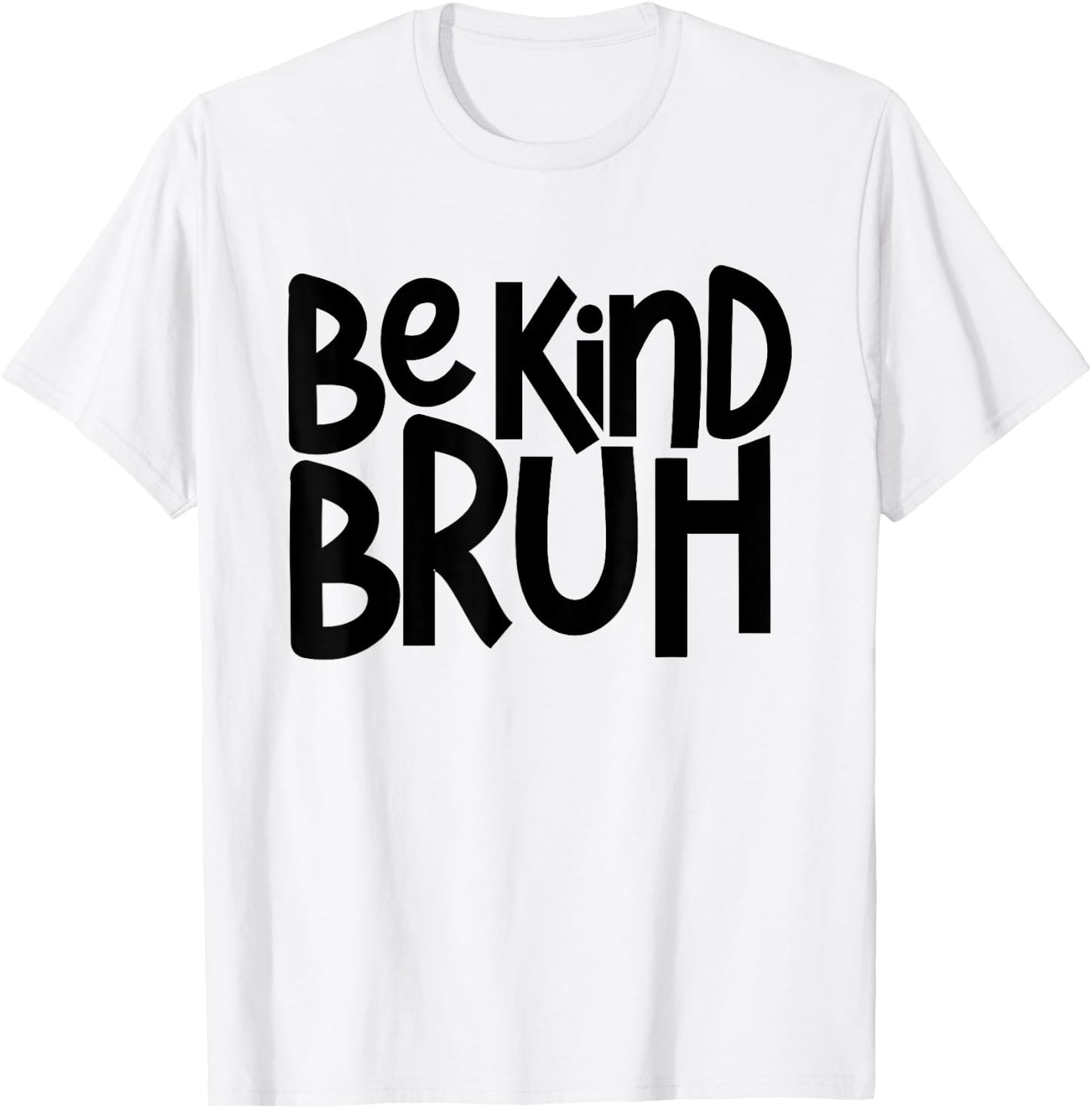 Be Kind Bruh Anti Bullying Kindness Orange Unity Day T-Shirt - T-Shirt | White