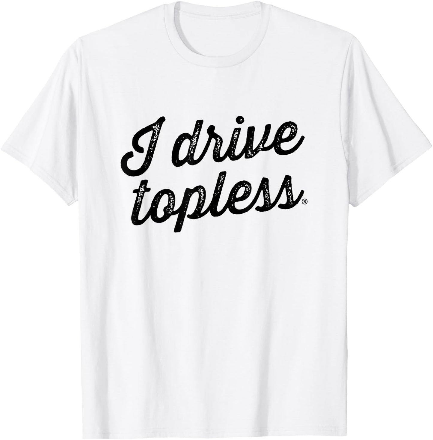 I drive topless (R) - convertible car cabrio type T-Shirt - T-Shirt | White