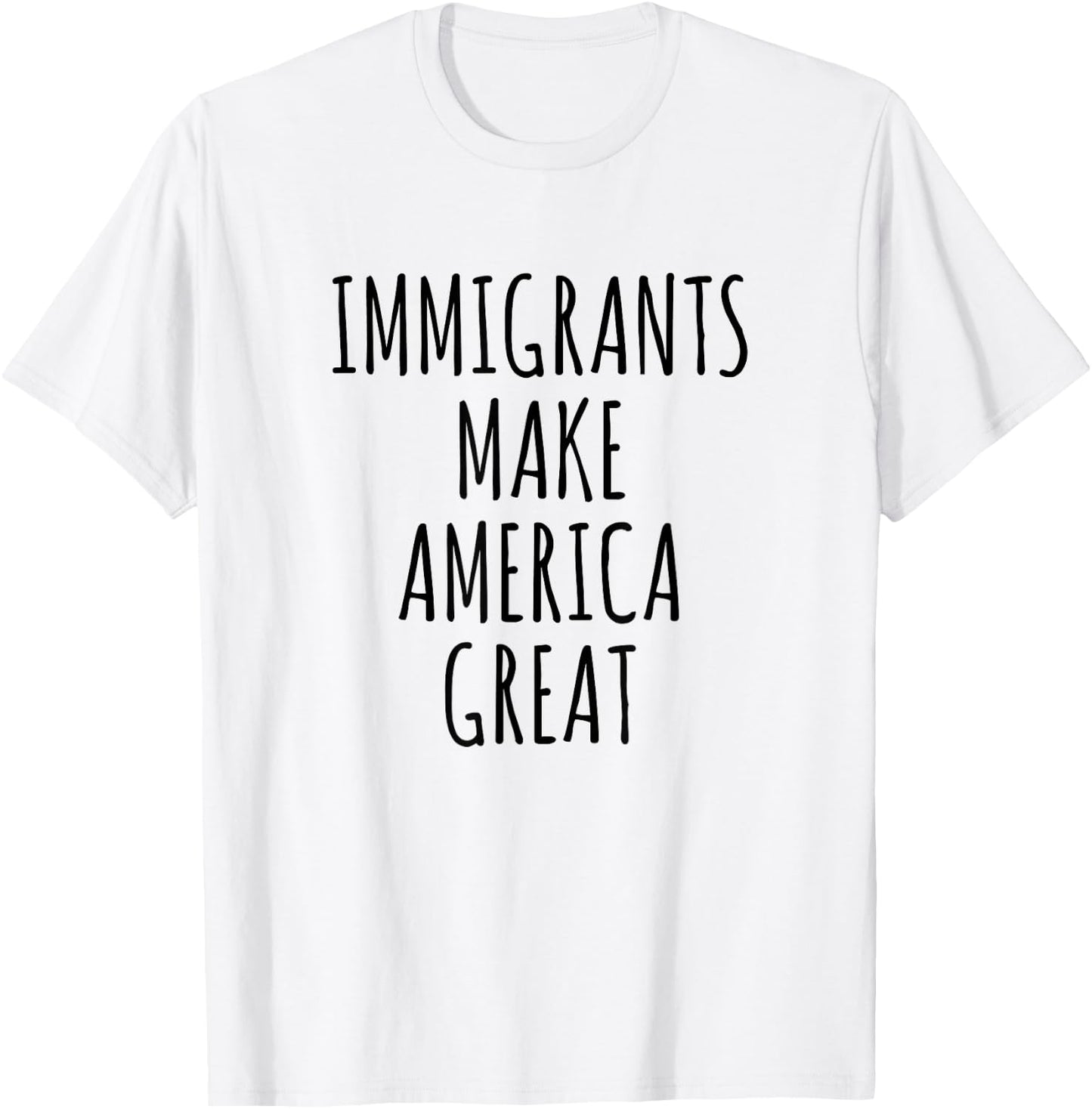 Immigrants Make America Great T-Shirt - T-Shirt | White