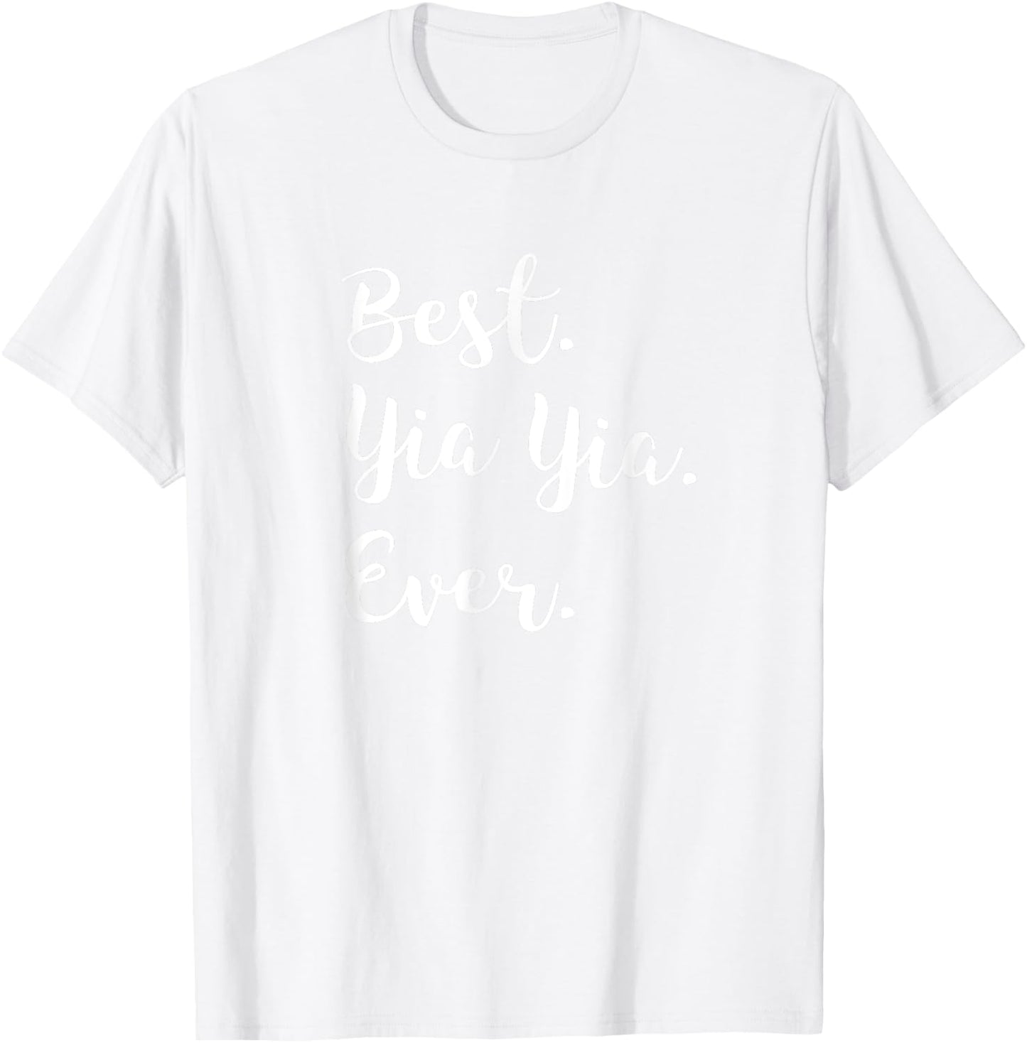 Best Yia Yia Ever - Grandma YiaYia T-Shirt - T-Shirt | White