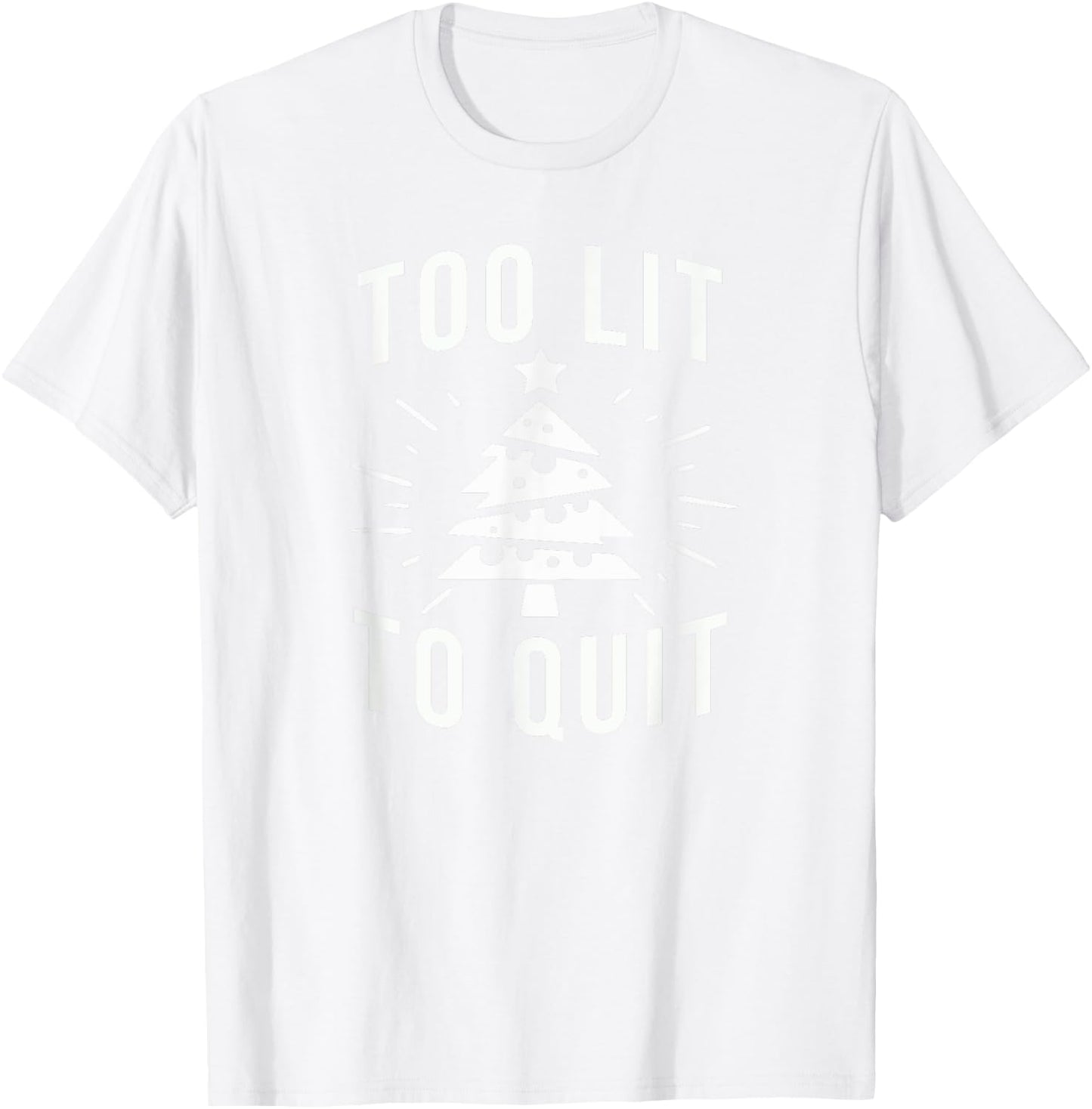 Too Lit to Quit | Funny Drinking Christmas Tree Lights T-Shirt - T-Shirt | White