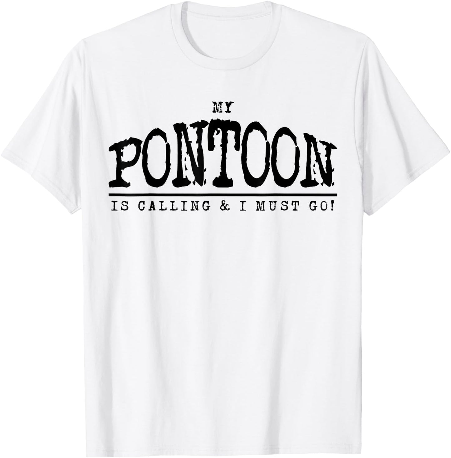 My Pontoon is Calling Funny Pontooning Boating Shirt T-Shirt - T-Shirt | White