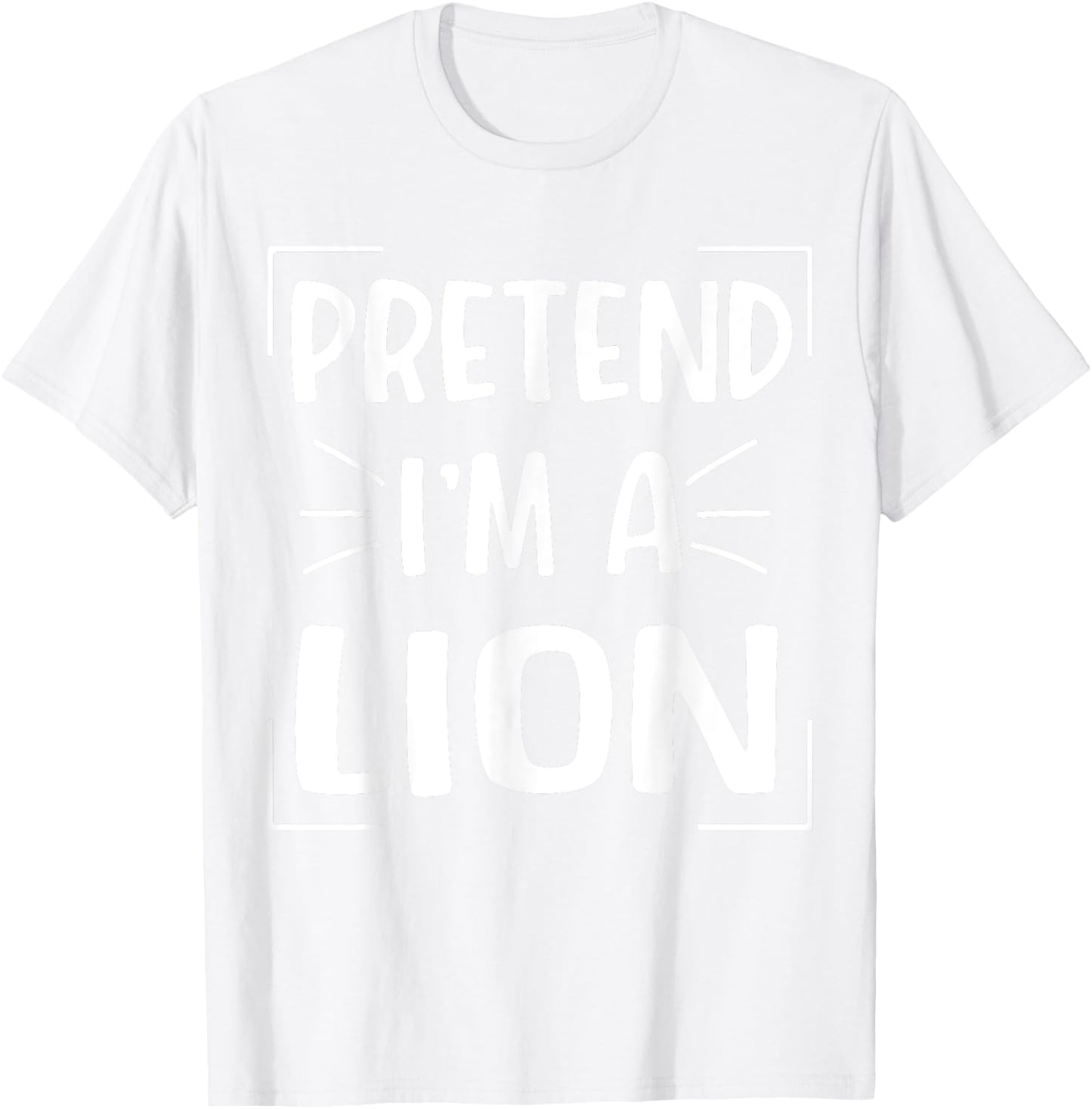 Pretend I'm A Lion Funny Halloween Lion Costume Men Women T-Shirt - T-Shirt | White