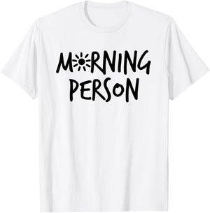 Morning Person Graphic Design T-Shirt - T-Shirt | White