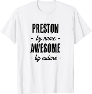 PRESTON by Name - Awesome by Nature | Gift Adults Boys Youth T-Shirt - T-Shirt | White