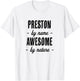 PRESTON by Name - Awesome by Nature | Gift Adults Boys Youth T-Shirt - T-Shirt | White